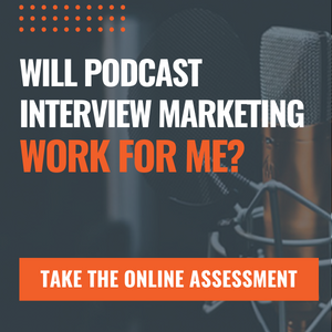 podcast interview marketing assessment